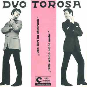 Duo Torosa - Das Girl Im Minirock / Bitte Weine Nicht Mehr flac