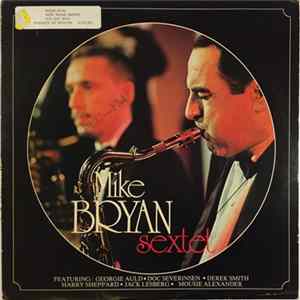 Mike Bryan And His Sextet - Mike Bryan And His Sextet flac