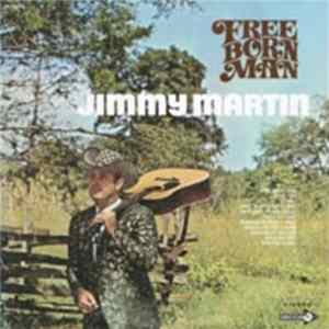 Jimmy Martin - Free Born Man flac