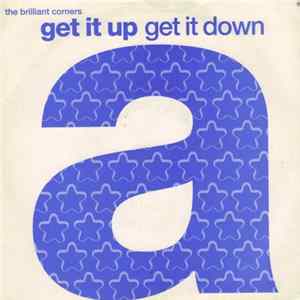 The Brilliant Corners - Get It Up Get It Down flac