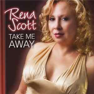 Rena Scott - Take Me Away flac