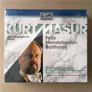 Felix Mendelssohn-Bartholdy, Kurt Masur, Gewandhausorchester Leipzig - Symphonien Nr. 1 – 5 flac