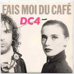 DC4 - Fais Moi Du Café flac