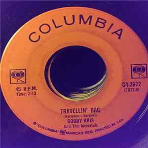 Bobby Kris And The Imperials - Travellin' Bag / Walk On By flac