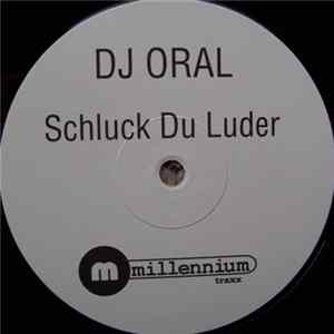 DJ Oral - Schluck Du Luder! flac
