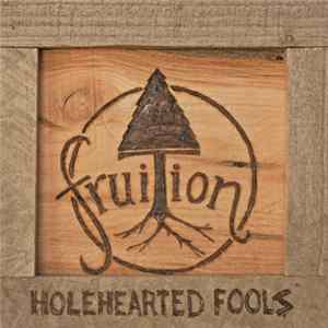 Fruition - Holehearted Fools flac