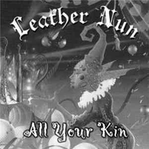 Leather Nun - All Your Kin flac