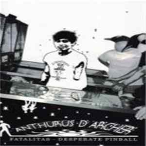 Anthurus D’Archer - Fatalitas - Desperate Pinball flac