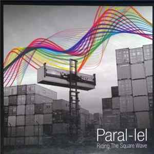 Paral-Lel - Riding The Square Wave flac