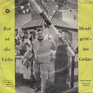 Heinz Schenk - Regnauld Nonsens - Die Nussknacker - Heute Geht's Ins Grüne / Rot Ist Die Liebe flac