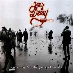 Jan Delay - Searching For The Jan Soul Rebels flac