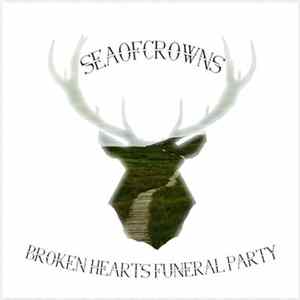SeaOfCrowns - Broken Hearts Funeral Party flac