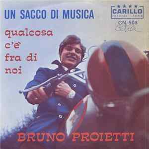 Bruno Proietti - Un Sacco Di Musica / Qualcosa C'è Fra Di Noi flac