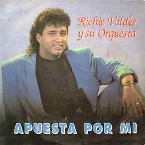 Richie Valdés y Su Orquesta - Apuesta Por Mi flac
