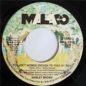 Shirley Brown - You Ain't Woman Enough To Take My Man flac