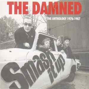 The Damned - Smash It Up. The Anthology 1976-1987 flac