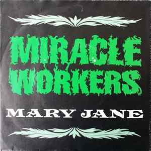 Miracle Workers - Mary Jane flac