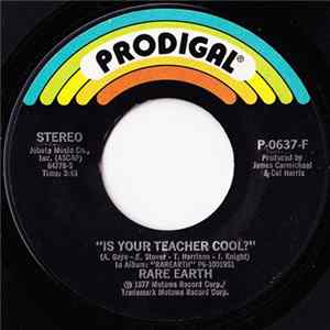 Rare Earth - Is Your Teacher Cool flac