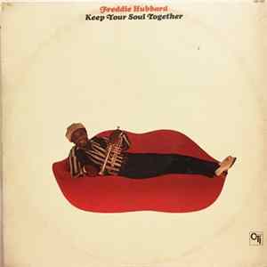 Freddie Hubbard - Keep Your Soul Together flac