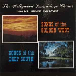The Hollywood Soundstage Chorus - Songs Of The Golden West / Songs Of The Deep South flac