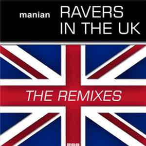 Manian - Ravers In The UK: The Remixes flac