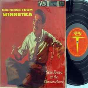 Gene Krupa - Big Noise From Winnetka - Gene Krupa At The London House flac