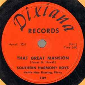 Southern Harmony Boys - That Great Mansion / My Lord And I flac