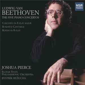 Ludwig van Beethoven, Joshua Pierce, Slovak State Philharmonic Orchestra, Košice, Bystrík Režucha - Beethoven: The Five Piano Concertos flac