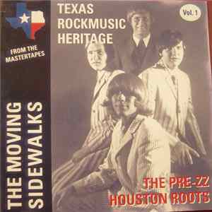 The Moving Sidewalks - Texas Rockmusic Heritage Vol.1 - The Pre-ZZ Houston Roots flac