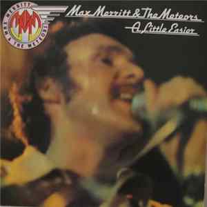 Max Merritt And The Meteors - A Little Easier flac