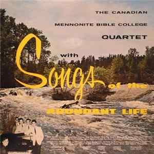 The Canadian Mennonite Bible College Quartet - Songs Of The Abundant Life flac