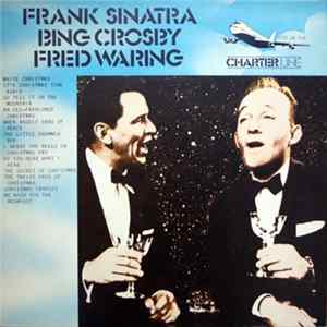 Frank Sinatra And Bing Crosby And Fred Waring - White Christmas flac