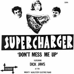 Supercharger - Don't Mess Me Up flac