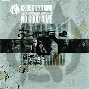 Oxide & Neutrino - No Good 4 Me flac