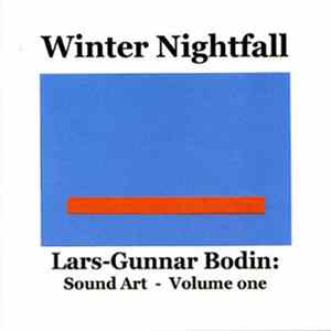 Lars-Gunnar Bodin - Winter Nightfall : Sound Art - Volume One flac