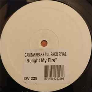 Gambafreaks Featuring Paco Rivaz - Relight My Fire E.P. flac