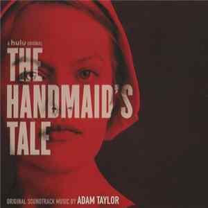 Adam Taylor - The Handmaid's Tale (Original Soundtrack Music) flac
