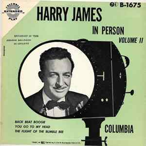 Harry James And His Orchestra - Harry James In Person Volume II flac