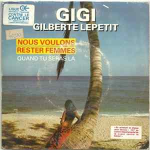 Gigi - Nous Voulons Rester Femmes / Quand Tu Seras L flac