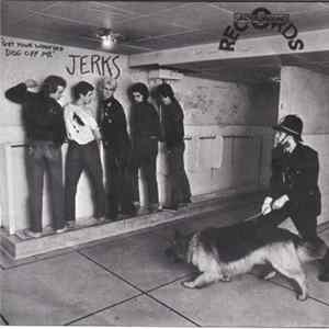 Jerks - Get Your Woofing Dog Off Me flac