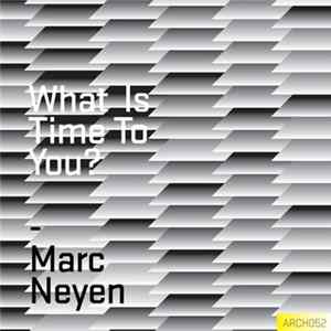 Marc Neyen - What Is Time To You? flac