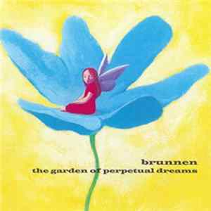 Brunnen - The Garden Of Perpetual Dreams flac