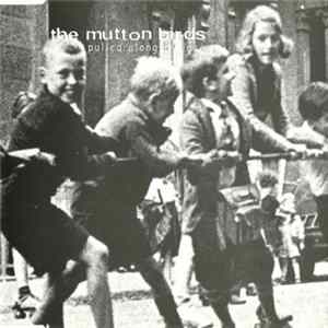 The Mutton Birds - Pulled Along By Love flac