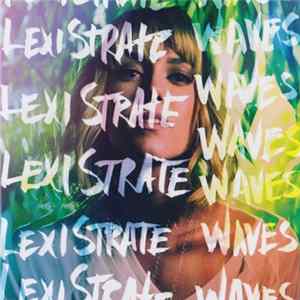 Lexi Strate - Waves flac