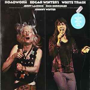 Edgar Winter's White Trash - Roadwork flac