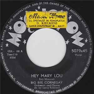 Big Bee Cornegay, Louis Prima And His Orchestra - Hey Mary Lou / Come On A My House flac