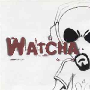 Watcha - Watcha flac