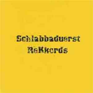 Various - Schlabbaduerst 006 flac
