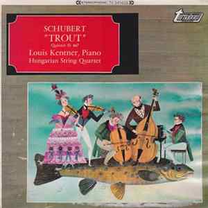 Schubert, Louis Kentner, Hungarian String Quartet - "Trout" - Quintet D. 667 flac