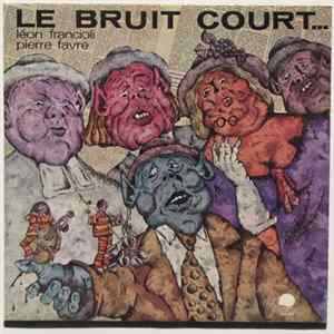 Léon Francioli / Pierre Favre - Le Bruit Court... flac